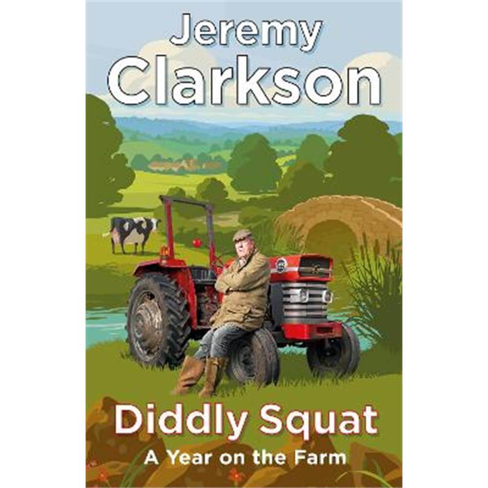 Diddly Squat: The No 1 Sunday Times bestseller (Paperback) - Jeremy Clarkson